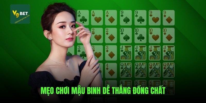 Mẹo chơi Mậu binh dễ thắng đồng chất