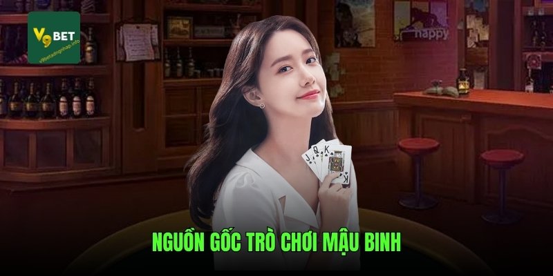 Nguồn gốc trò chơi Mậu binh