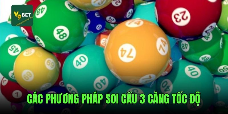 Các phương pháp soi cầu 3 càng tốc độ