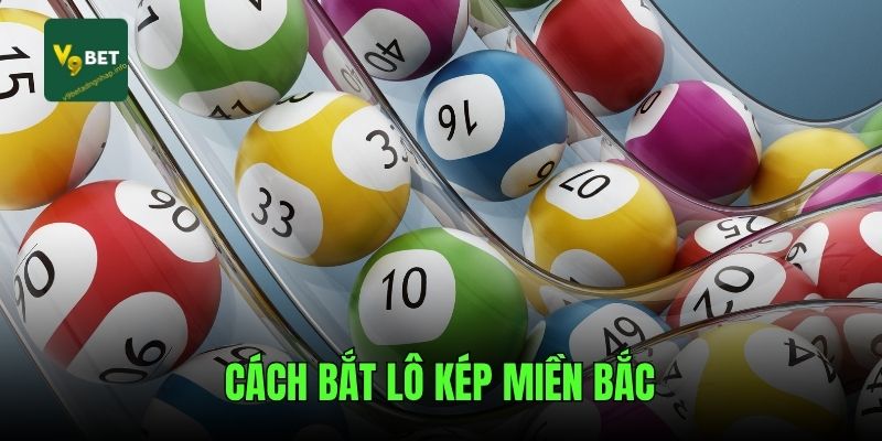 Cách bắt lô kép miền bắc