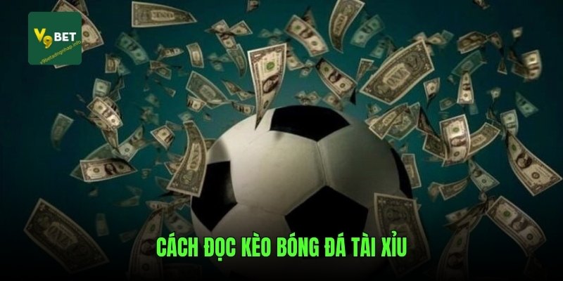 cach-doc-keo-bong-da-tai-xiu