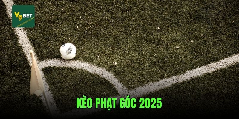 keo-phat-goc-2025