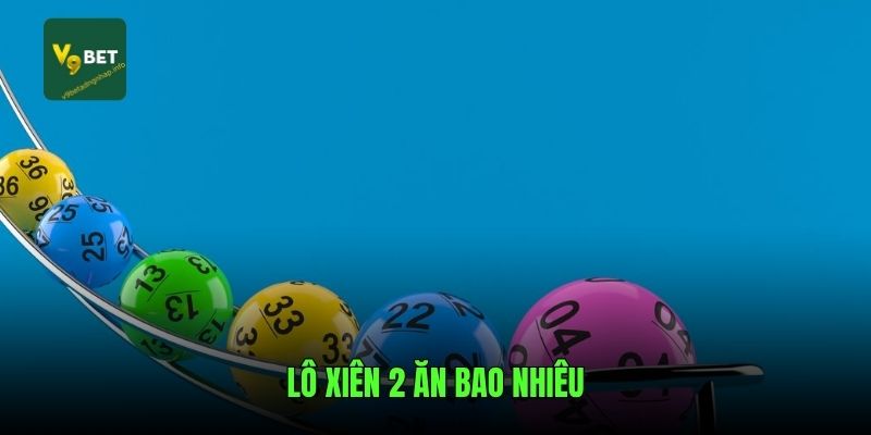 lo-xien-2-an-bao-nhieu