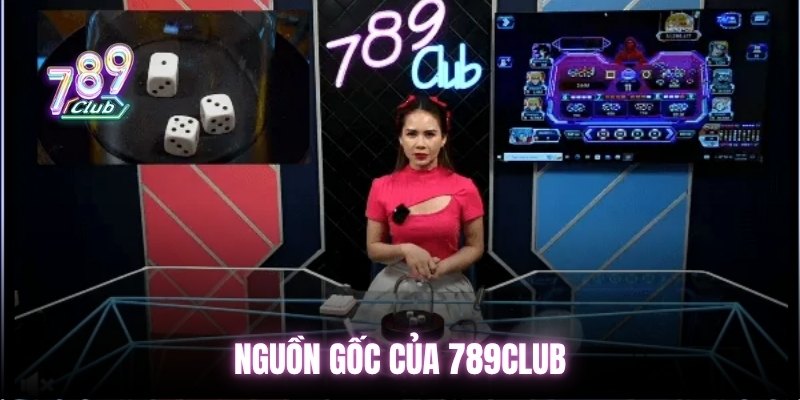 Nguồn gốc của 789club