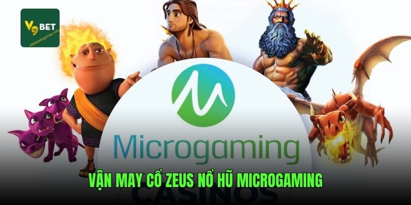 Vận may cổ Zeus nổ hũ Microgaming