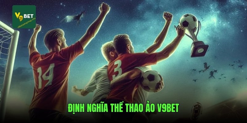 Định nghĩa thể thao ảo V9bet