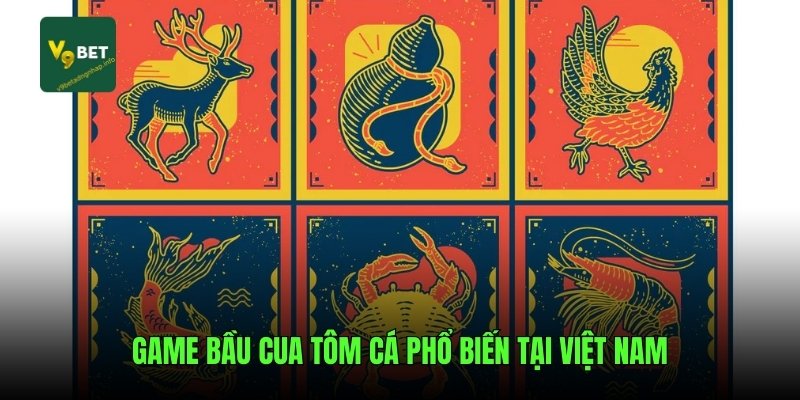 Game bầu cua tôm cá phổ biến tại Việt Nam