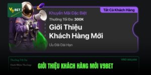 gioi-thieu-khach-hang-moi-v9bet