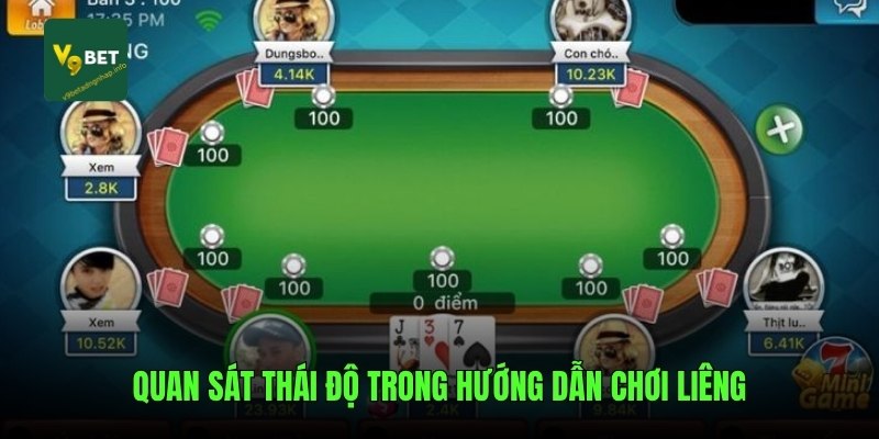 Quan sát thái độ trong hướng dẫn chơi liêng