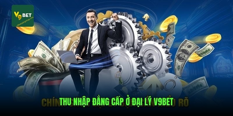 Thu nhập đẳng cấp ở đại lý V9bet