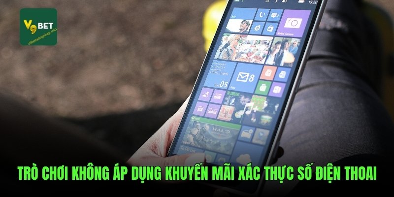 Trò chơi không áp dụng khuyến mãi xác thực số điện thoai